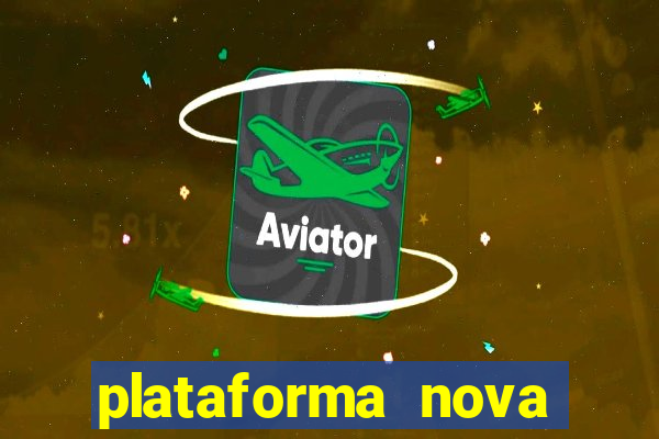 plataforma nova lançada hoje